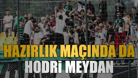 Hazırlık maçında da Hodri Meydan