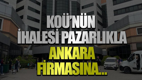 KOÜ’nün ihalesi pazarlıkla Ankara firmasına…