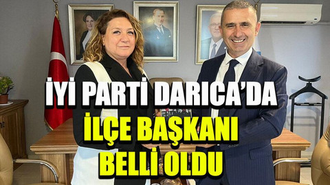 İYİ Parti Darıca’da ilçe başkanı belli oldu