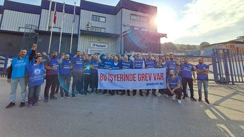 Petrol-İş’in örgütlü olduğu Tarkett’e greve çıkıldı