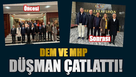 DEM ve MHP düşman çatlattı!
