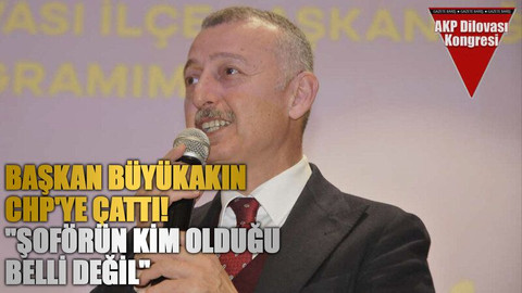 Başkan Büyükakın CHP'ye çattı! "Şoförün kim olduğu belli değil"