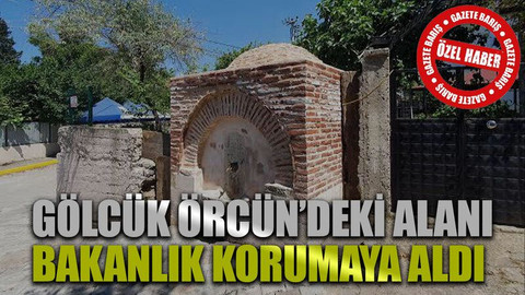 Gölcük Örcün’deki alanı Bakanlık korumaya aldı