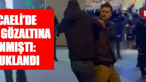 Kocaeli’de böyle gözaltına alınmıştı: Tutuklandı