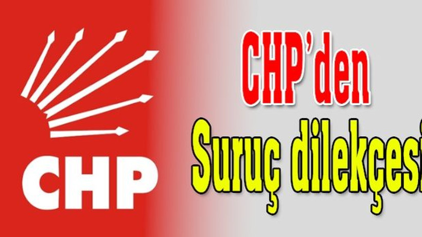 CHP Meclis Başkanlığı’na dilekçe verdi