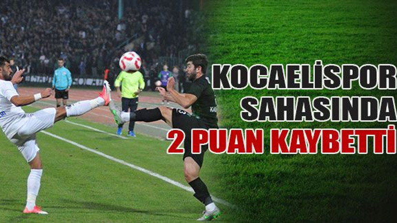 Kocaelispor, sahasında 2 puan kaybetti