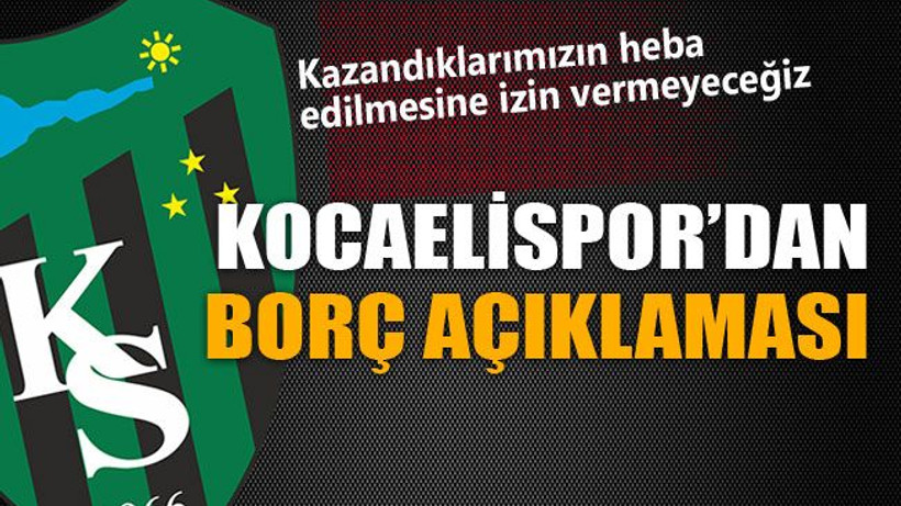 Kocaelispor’dan borç açıklaması