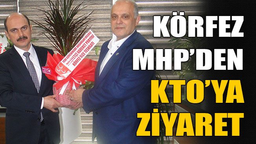 Körfez MHP’den KTO’ya Ziyaret