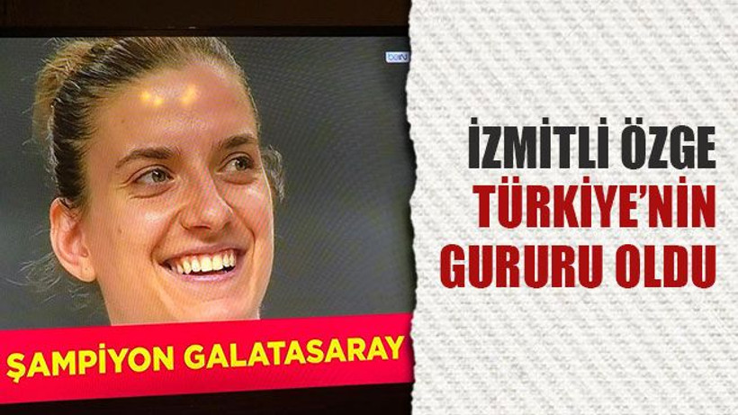 İzmitli Özge, Türkiye’nin gururu oldu!