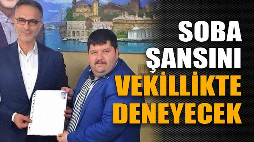 Soba şansını vekillikte deneyecek