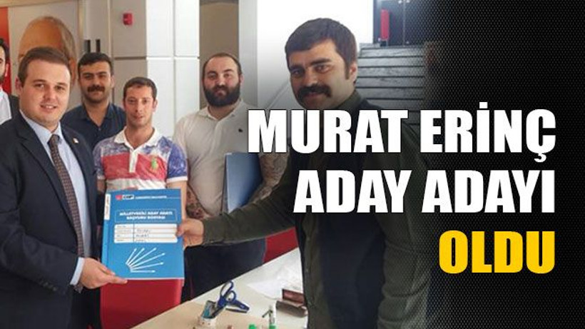 Murat Erinç aday adayı oldu
