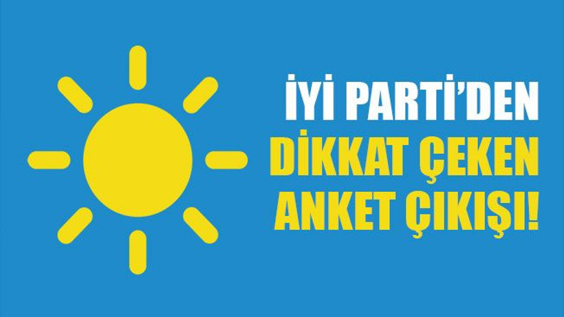 İYİ Parti’den dikkat çeken anket çıkışı!