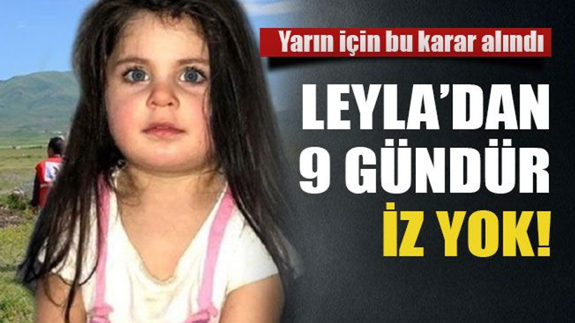Leyla’dan 9 gündür iz yok!