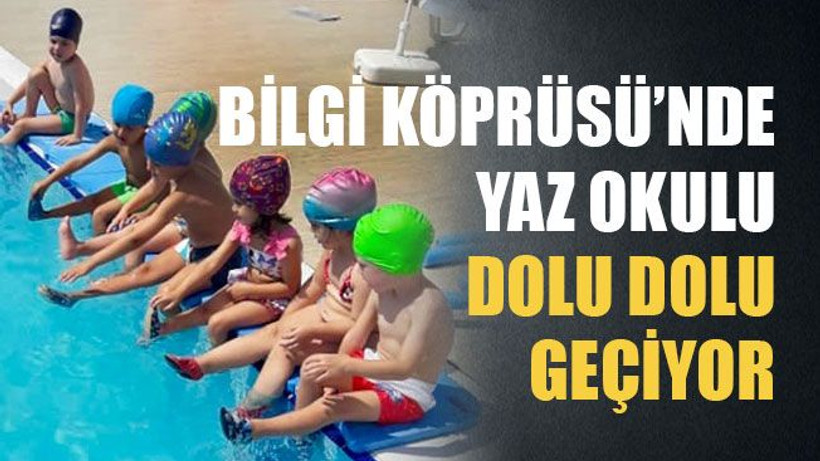Bilgi Köprüsü’nde Yaz Okulu dolu dolu geçiyor