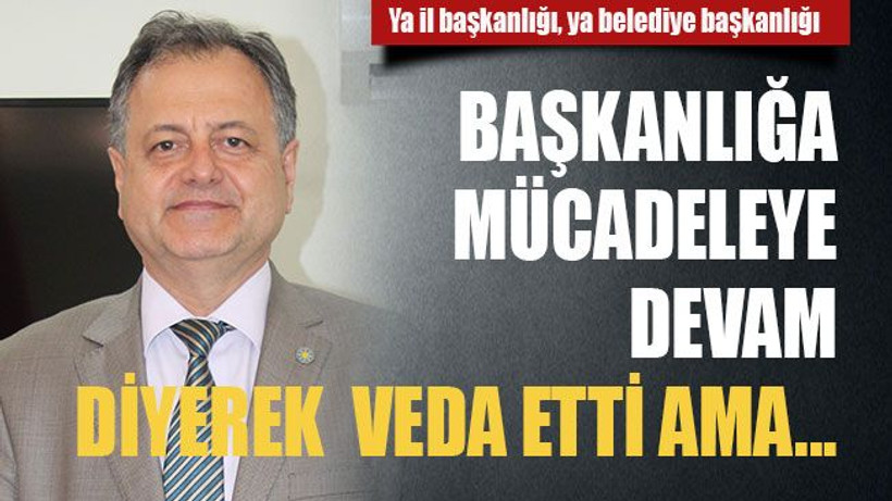 Başkanlığa “mücadeleye devam” diyerek veda etti ama...