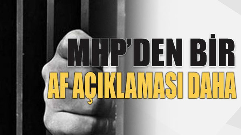 MHP’den bir af açıklaması daha