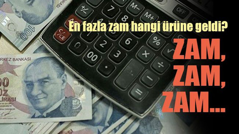 En fazla zam hangi ürüne geldi? Zam, zam, zam…