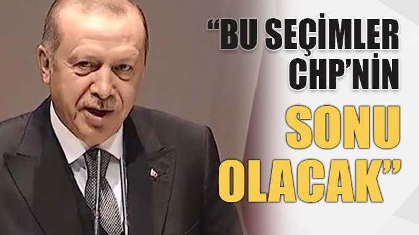 “Bu seçimler CHP’nin sonu olacak”