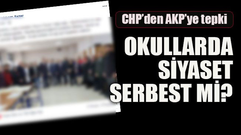 CHP’den AKP’ye tepki Okullarda siyaset serbest mi?