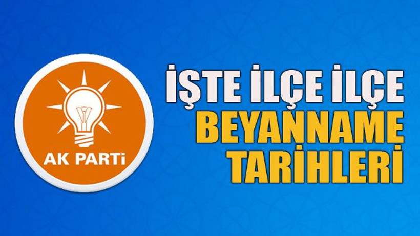 İşte ilçe ilçe beyanname tarihleri