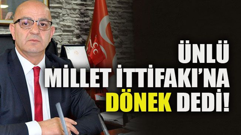 Ünlü Millet İttifakı’na dönek dedi!