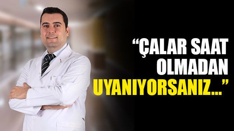 "Çalar saat olmadan uyanıyorsanız..."