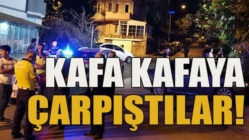 Kafa kafaya çarpıştılar!
