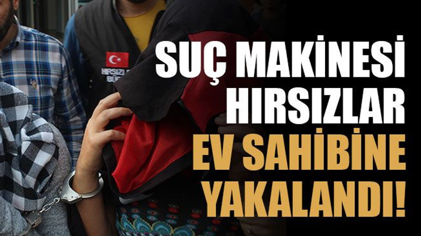 Suç makinesi hırsızlar ev sahibine yakalandı!