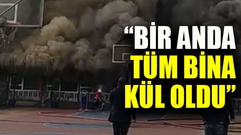“Bir anda tüm bina kül oldu”