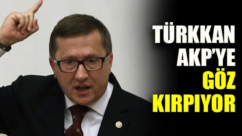 Türkkan, AKP’ye göz kırpıyor