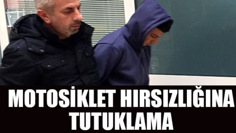 Motosiklet hırsızlığına tutuklama