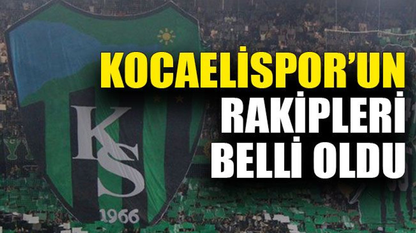 Kocaelispor’un rakipleri belli oldu