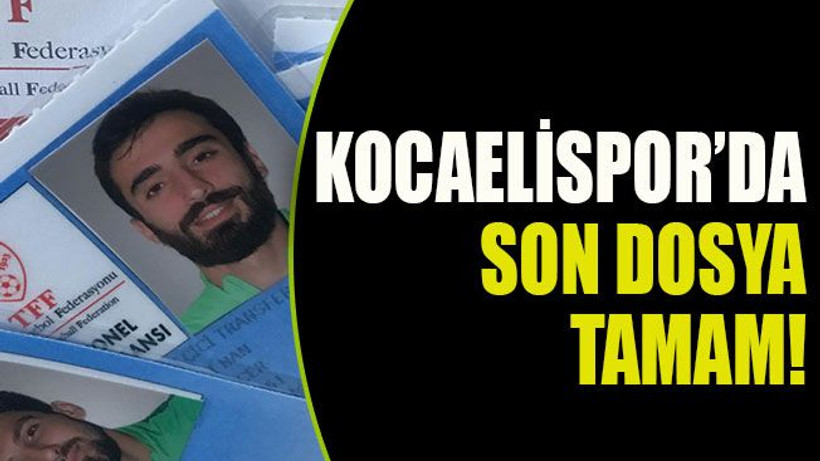 Kocaelispor’da son dosya tamam!