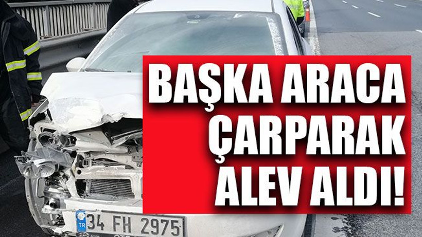 Başka araca çarparak alev aldı!