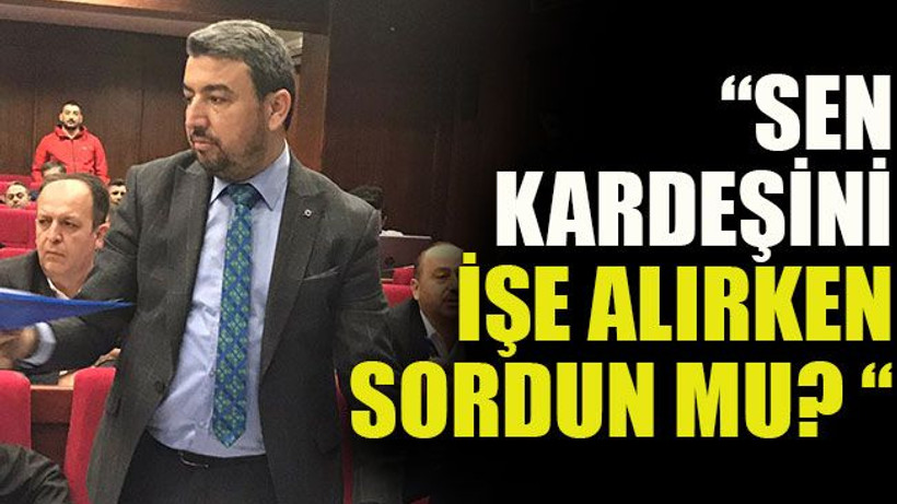 Hürriyet: “Sen kardeşini işe alırken sordun mu? “