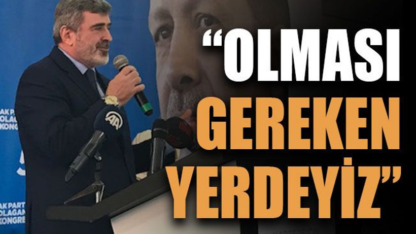 “Olması gereken yerdeyiz”