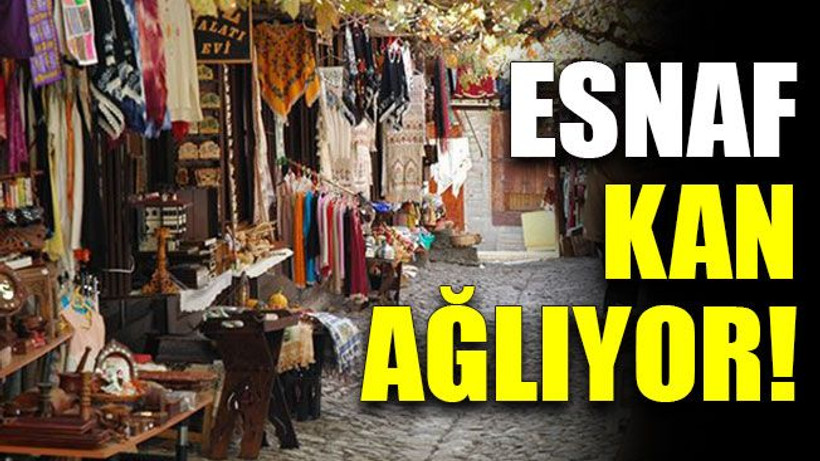 Esnaf kan ağlıyor!