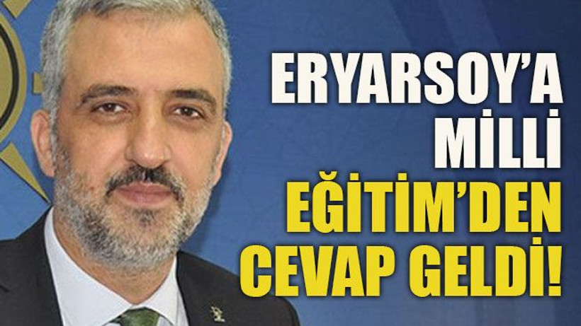 Eryarsoy’a Milli Eğitim’den cevap geldi!