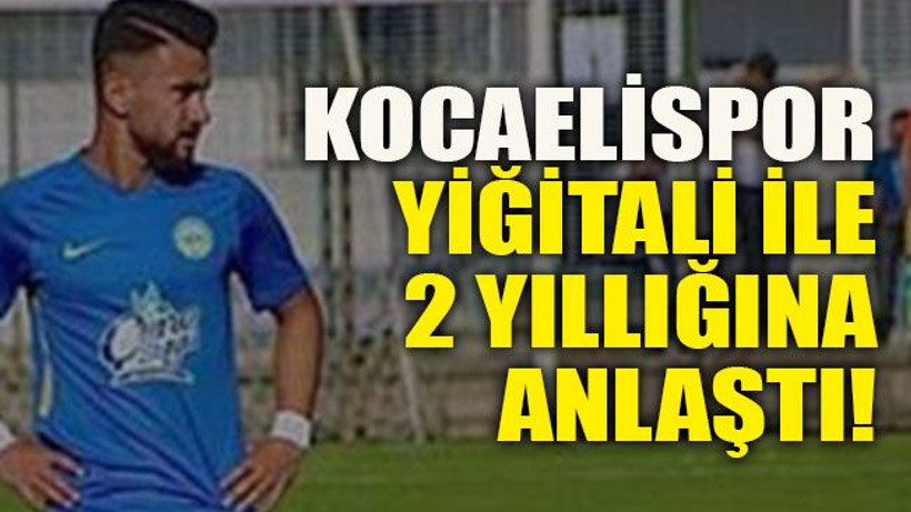 Kocaelispor Yiğitali ile 2 yıllığına anlaştı!