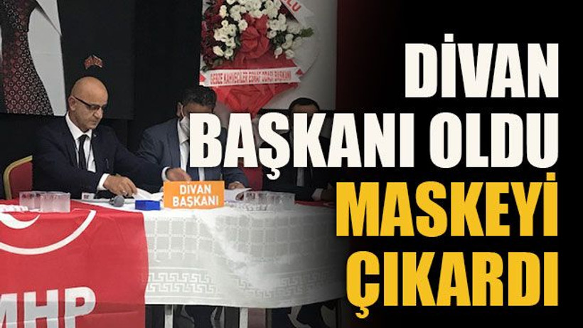 Divan başkanı oldu maskeyi çıkardı