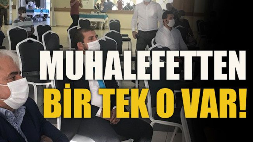 Muhalefetten bir tek o var!