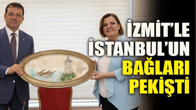 İzmit’le İstanbul’un bağları pekişti