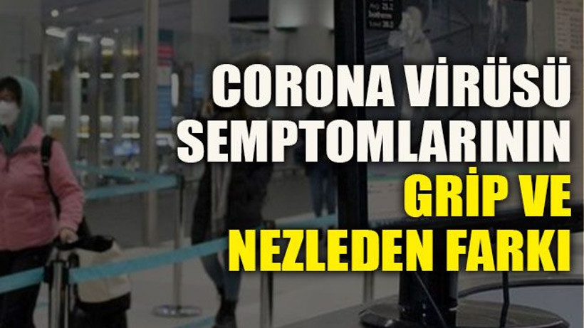 Corona virüsü semptomlarının grip ve nezleden farkı