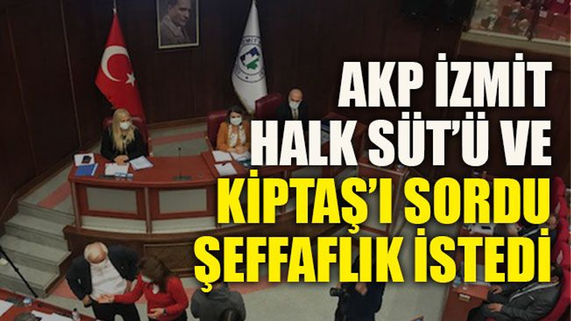 AKP İzmit, Halk Süt’ü ve Kiptaş’ı sordu, şeffaflık istedi