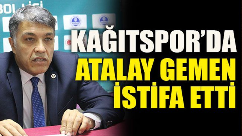 Kağıtspor’da Atalay Gemen istifa etti