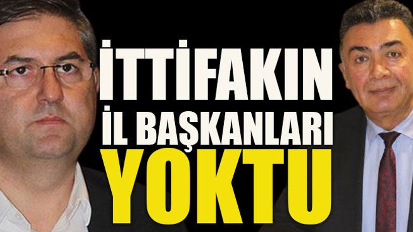 İttifakın il başkanları yoktu