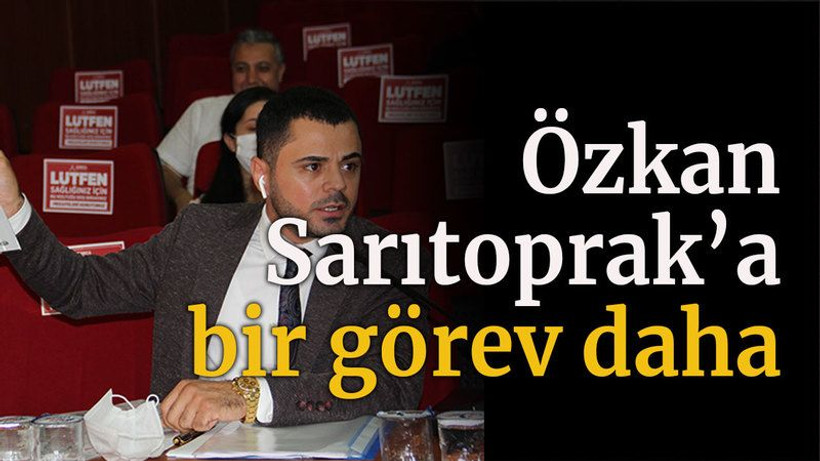 Özkan Sarıtoprak’a bir görev daha