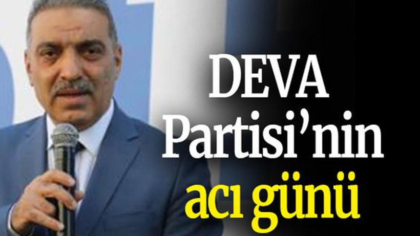 DEVA Partisi’nin Acı Günü