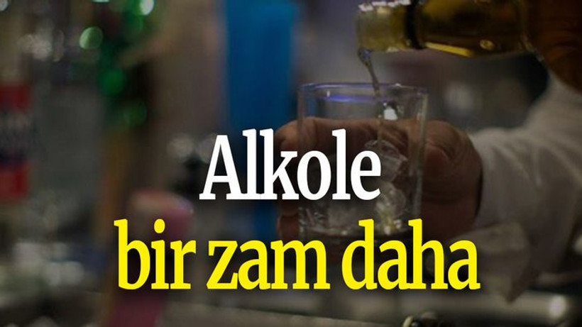 Alkole bir zam daha