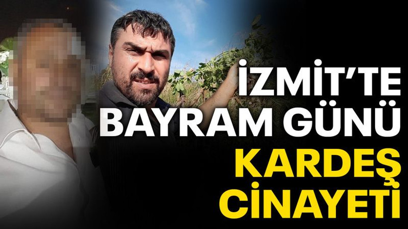 İzmit'te bayram günü kardeş cinayeti